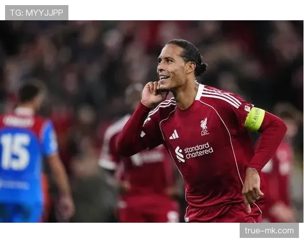 范戴克状态回暖，强势助力利物浦重返巅峰